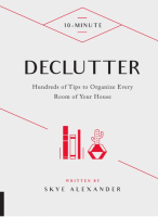 10-Minute Declutter: Hundreds of Tips to Organize Every Room of Your House