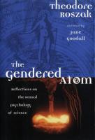 The Gendered Atom: Reflections on the Sexual Psychology of Science