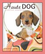 Haute Dogs, Canine Couture