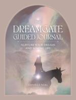 Dreamgate Guided Journal: Nurture Your Dreams and Waking Life