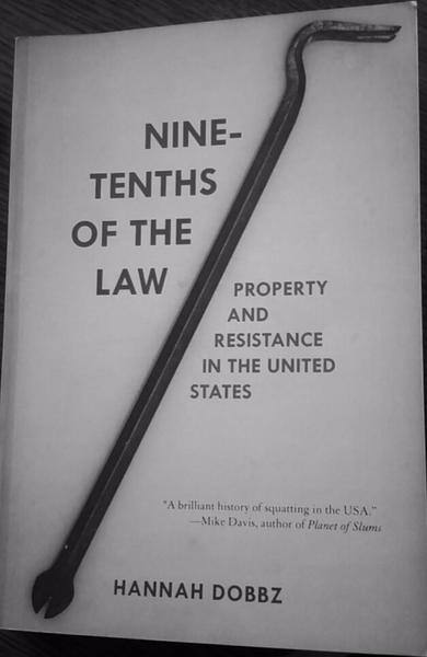 Nine-Tenths of the Law: Property and Resistance in the United States