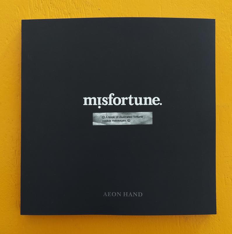 Misfortune: A Book of Illustrated Fortune Cookie Messages