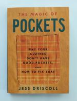 The Magic of Pockets: Why Your Clothes Don't Have Good Pockets and How to Fix That