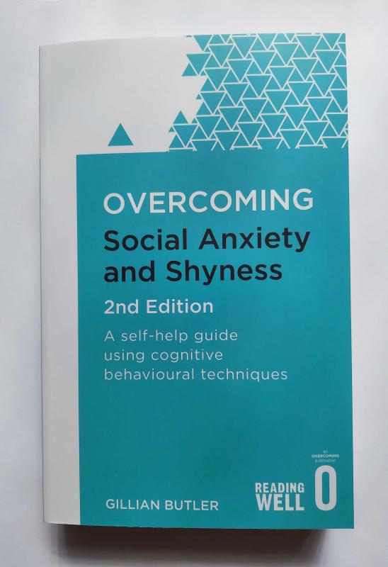 Overcoming Social Anxiety and Shyness, 2nd Edition: A self-help guide using cognitive behavioural techniques (Overcoming Books)