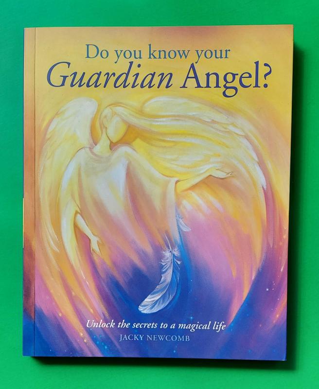 Do You Know Your Guardian Angel?: Unlock the Secrets to a Magical Life