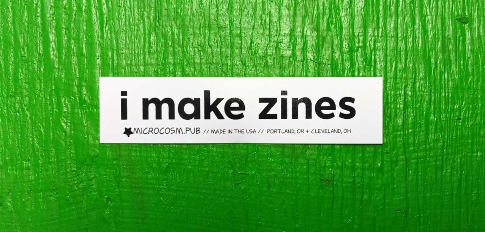 Sticker #667: i make zines