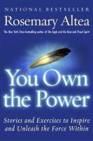 You Own the Power: Stories and Exercises to Unleash the Force Within