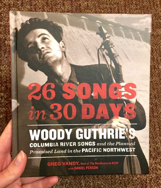 26 Songs in 30 Days: Woody Guthrie's Columbia River Songs and the Planned Promised Land in the Pacific Northwest