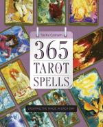 365 Tarot Spells: Creating the Magic in Each Day