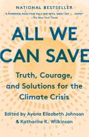 All We Can Save: Truth, Courage, and Solutions for the Climate Crisis