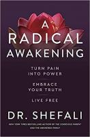 Radical Awakening: Turn Pain Into Power, Embrace Your Truth, Live Free