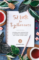 52 Lists for Togetherness: Journaling Inspiration to Deepen Connections with Your Loved Ones