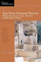 The Four Corners Region: Where Colorado, Utah, Arizona, & New Mexico Meet - Great Destinations, A Complete Guide