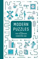 Modern Puzzles: From the Victorian to the Computer Age