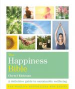 Happiness Bible: The definitive guide to discovering life's pleasure