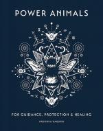 Power Animals: For Guidance, Protection and Healing