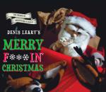 Denis Leary's Merry F#%$in' Christmas