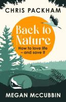 Back to Nature- How to love life and save it