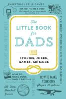 Little Book for Dads: Stories, Jokes, Games, and More