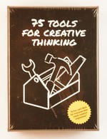 75 Tools for Creative Thinking: A Fun Card Deck for Creative Inspiration