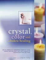 Crystal, Color and Chakra Healing