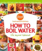 How to Boil Water: Life Beyond Takeout