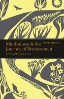 Mindfulness and the Journey of Bereavement: Restoring Hope after a Death