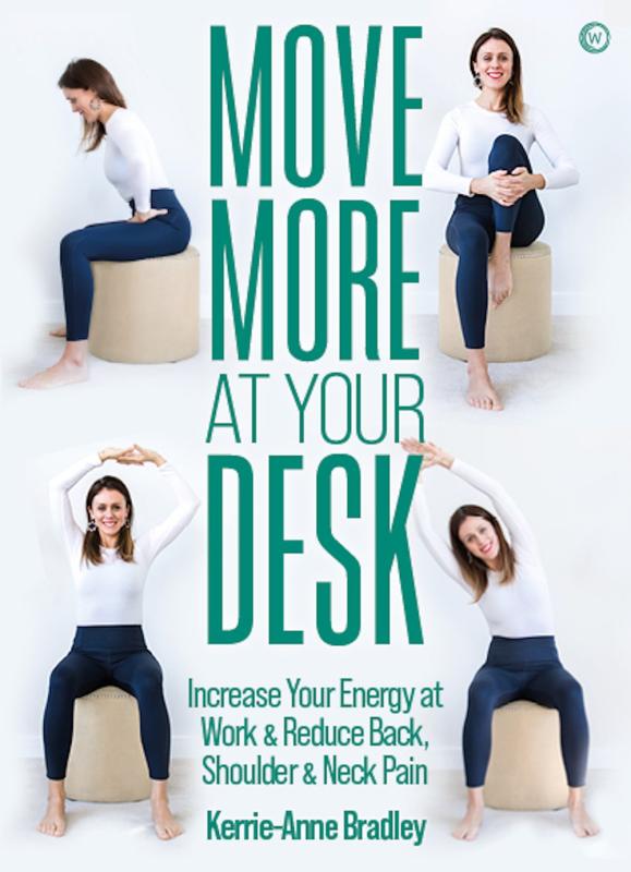 Move More At Your Desk: Reduce back pain and increase your energy at work