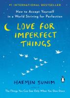 Love for Imperfect Things: How to Accept Yourself in a World Striving for Perfection