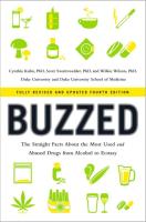 Buzzed: The Straight Facts about the Most Used and Abused Drugs from Alcohol to Ecstasy