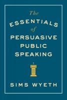 Essentials of Persuasive Public Speaking