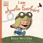 I Am Amelia Earhart (Ordinary People Change the World)