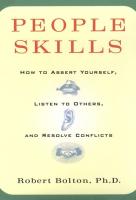 People Skills: How to Assert Yourself, Listen to Others, and Resolve Conflicts