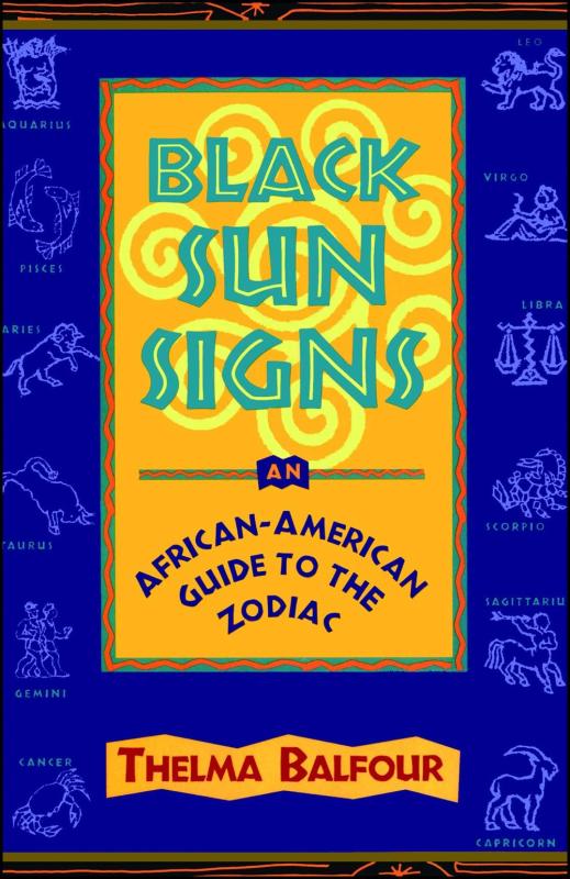 Black Sun Signs: An African-American Guide to the Zodiac