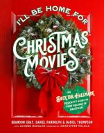 I'll Be Home for Christmas Movies: Deck the Hallmark Podcast's Guide to Your Holiday TV Obsession