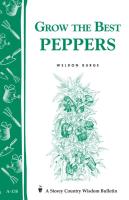 Grow the Best Peppers (Storey Country Wisdom Bulletin)