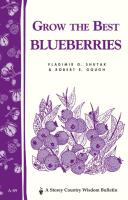 Grow the Best Blueberries (Storey Country Wisdom Bulletin)