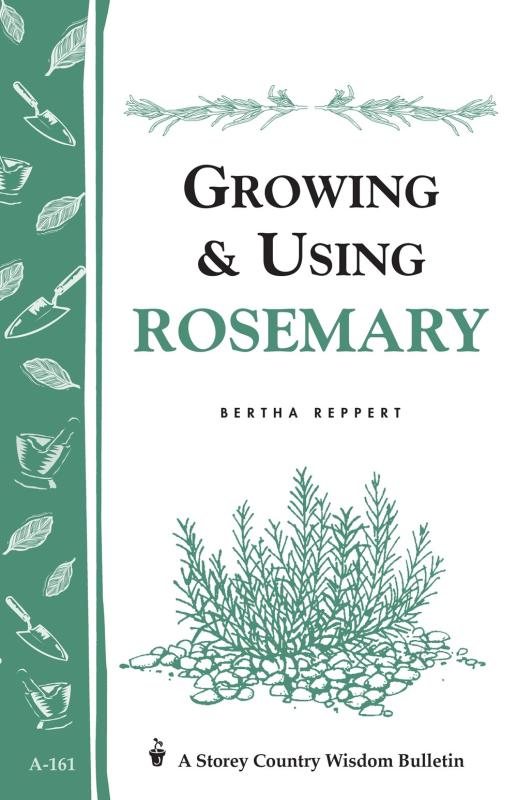 Growing & Using Rosemary (Storey Country Wisdom Bulletin)