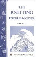 The Knitting Problem-Solver (Storey Country Wisdom Bulletin)