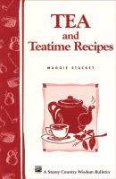 Tea and Teatime Recipes (Storey Country Wisdom Bulletin)