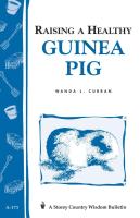 Raising a Healthy Guinea Pig (Storey Country Wisdom Bulletin)