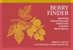 Berry Finder: A Guide to Native Plants with Fleshy Fruits