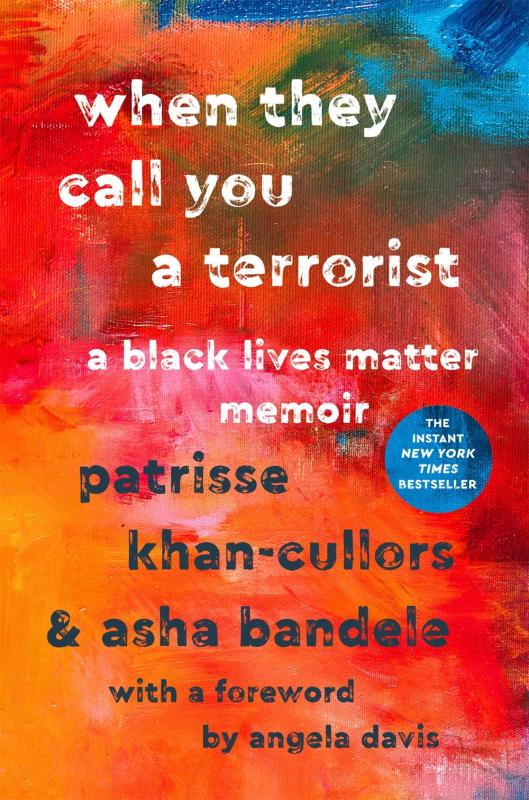 when they call you a terrorist: a black lives matter memoir