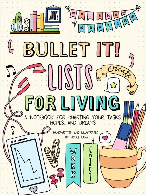 Bullet It! Lists for Living: A Notebook for Charting Your Tasks, Hopes, and Dreams