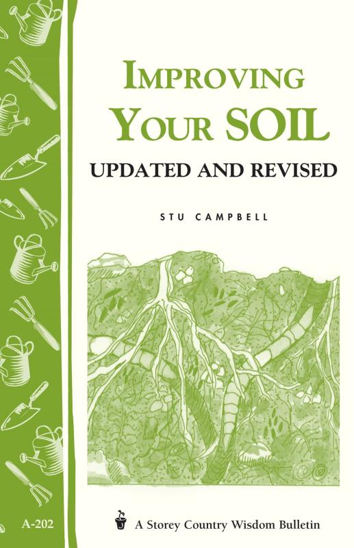 Improving Your Soil (Storey Country Wisdom Bulletin)