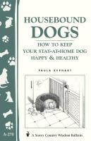 Housebound Dogs (Storey Country Wisdom Bulletin)