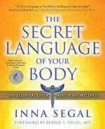 The Secret Language of Your Body: The Essential Guide to Health and Wellness