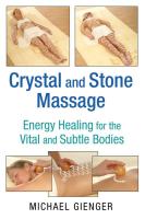 Crystal and Stone Massage: Energy Healing for the Vital and Subtle Bodies