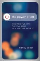 The Power Of Off: The Mindful Way to Stay Sane in a Virtual World