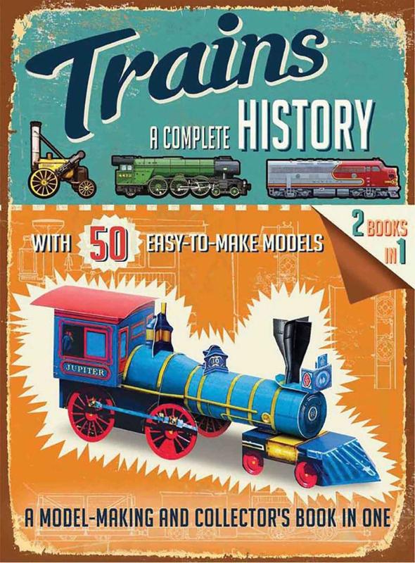 Trains: A Complete History